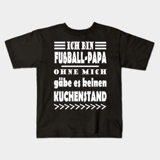 Fußball Papa Fan Kinder anfeuern Spruch Vatertag Kids T-Shirt